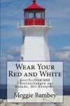 Book cover for Wear Your Red and White