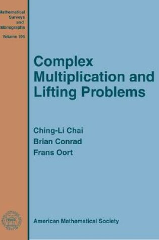 Cover of Complex Multiplication and Lifting Problems