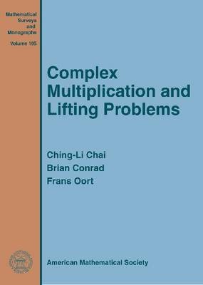 Cover of Complex Multiplication and Lifting Problems