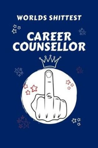 Cover of Worlds Shittest Career Counselor