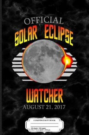 Cover of Official Solar Eclipse Watcher Composition Notebook