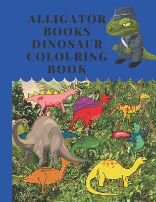 Book cover for Alligator Books Dinosaur Colouring Book