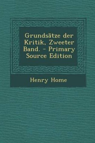 Cover of Grundsatze Der Kritik, Zweeter Band. - Primary Source Edition