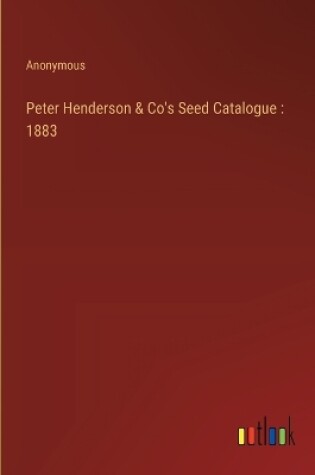 Cover of Peter Henderson & Co's Seed Catalogue