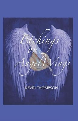 Book cover for Etchings On Angel Wings