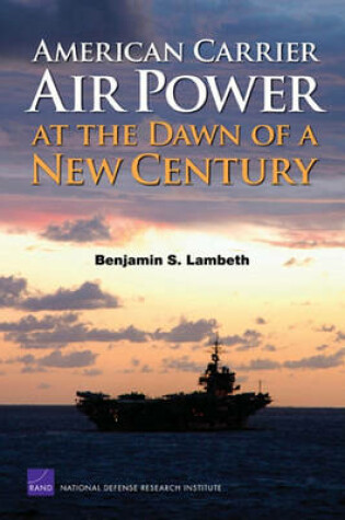 Cover of American Carrier Air Power at the Dawn of a New Century