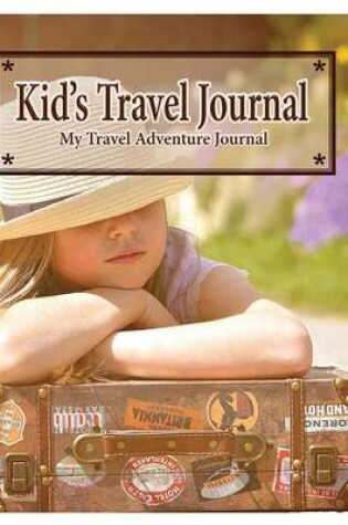 Cover of Kid's Travel Journal