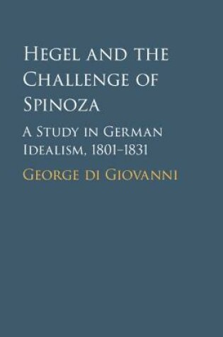 Cover of Hegel and the Challenge of Spinoza