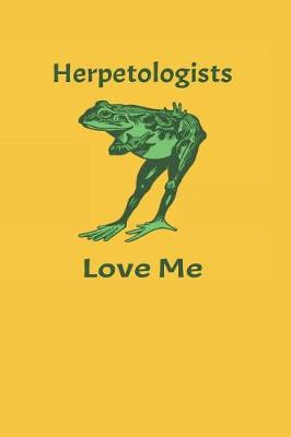 Book cover for Herpetologists Love Me