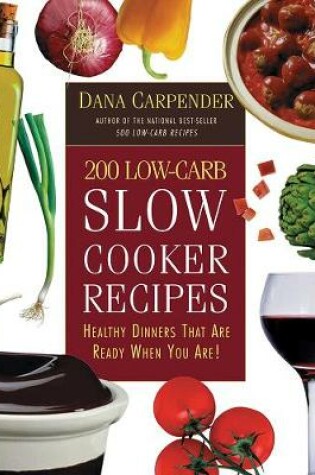 Cover of 200 Low-Carb Slow Cooker Recipes