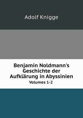 Book cover for Benjamin Noldmann's Geschichte der Aufklärung in Abyssinien Volumes 1-2