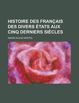 Book cover for Histoire Des Francais Des Divers Etats Aux Cinq Derniers Siecles