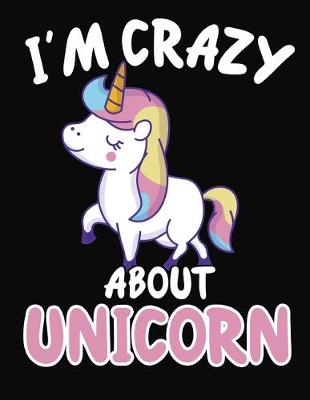 Book cover for I'm Crazy About Unicorn