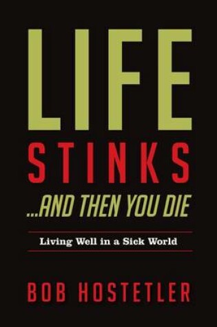 Cover of Life Stinks... and Then You Die