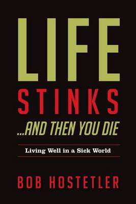 Book cover for Life Stinks... and Then You Die