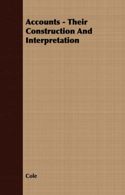 Book cover for Accounts - Their Construction And Interpretation