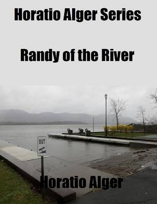 Book cover for Horatio Alger Series: Randy of the River