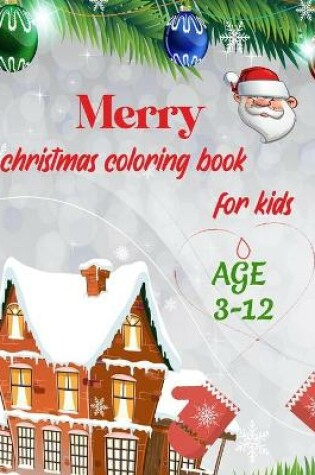 Cover of Merry Christmas Coloring Book for Kids