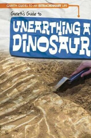 Cover of Gareth's Guide to Unearthing a Dinosaur