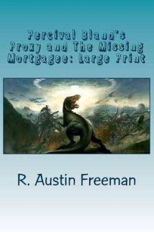 Cover of Percival Bland's Proxy and the Missing Mortgagee