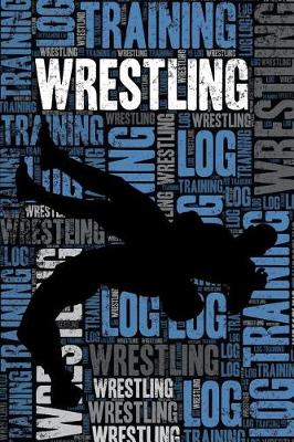 Cover of Wrestling Training Log and Diary