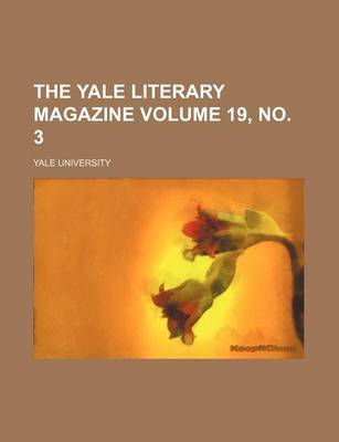 Book cover for The Yale Literary Magazine Volume 19, No. 3