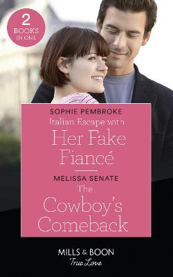 Book cover for Italian Escape With Her Fake Fiancé / The Cowboy's Comeback