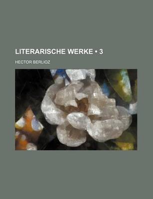 Book cover for Literarische Werke (3 )