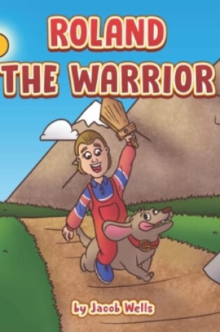 Cover of ROLAND THE WARRIOR