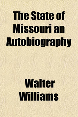 Book cover for The State of Missouri an Autobiography