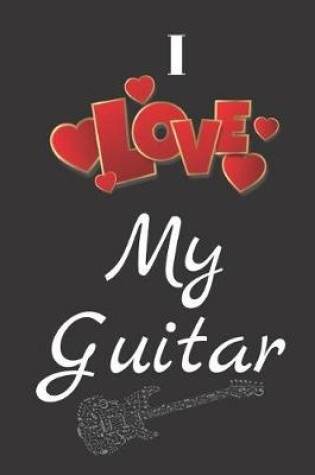 Cover of I Love My Guitar