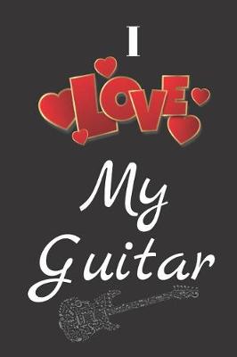 Book cover for I Love My Guitar