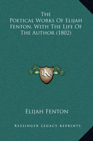 Cover of The Poetical Works of Elijah Fenton, with the Life of the Author (1802)