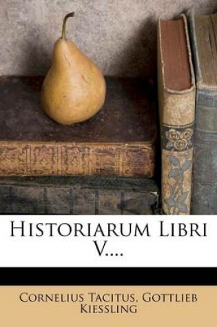 Cover of Historiarum Libri V....