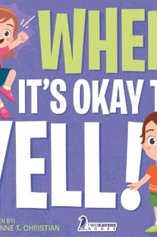 Cover of When It's Okay to YELL!