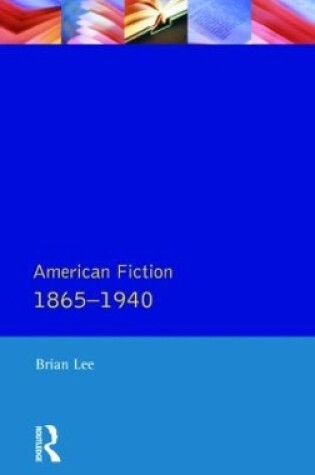 Cover of American Fiction 1865 - 1940