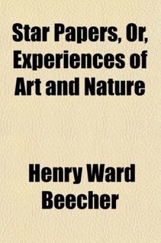 Cover of Star Papers; Or, Experiences of Art and Nature