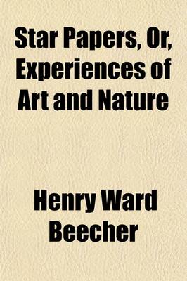 Book cover for Star Papers; Or, Experiences of Art and Nature