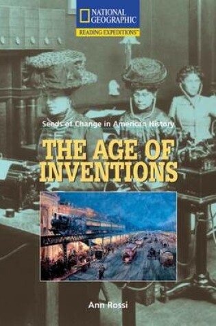 Cover of Reading Expeditions (Social Studies: Seeds of Change in American History): The Age of Inventions