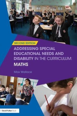 Cover of Addressing Special Educational Needs and Disability in the Curriculum: Maths