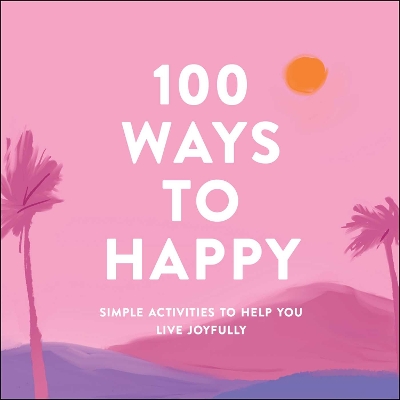 Book cover for 100 Ways to Happy