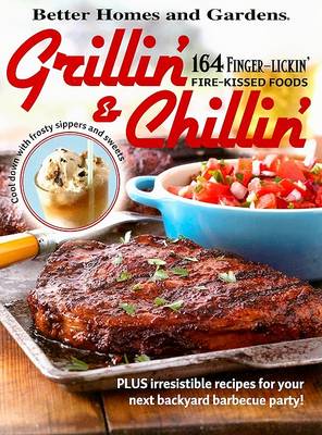 Book cover for Better Homes and Gardens Grillin' and Chillin'