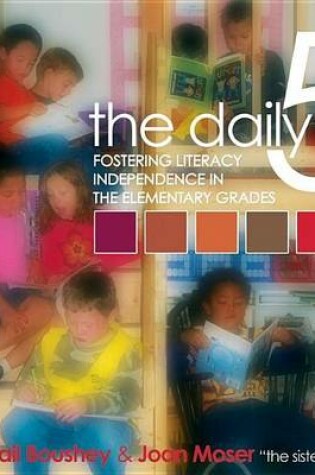 Cover of The Daily Five: Fostering Literacy Independence in the Elementary Grades