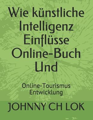 Book cover for Wie kunstliche Intelligenz Einflusse Online-Buch Und