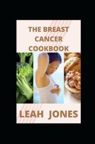 Cover of The Breast Cancer Cookbook