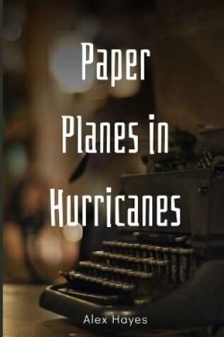 Cover of Paper Planes in Hurricanes