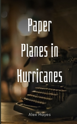 Book cover for Paper Planes in Hurricanes