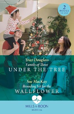 Book cover for Family Of Three Under The Tree / Brooding Vet For The Wallflower