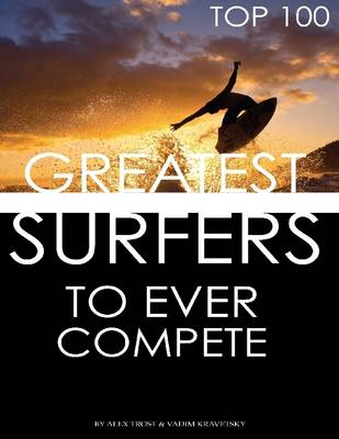 Book cover for Greatest Surfers to Ever Compete: Top 100