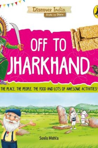 Cover of Off to Jharkhand (Discover India)